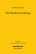 Dittmann |  Die Bundesverwaltung | Buch |  Sack Fachmedien