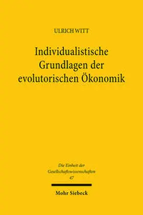Witt |  Individualistische Grundlagen der evolutorischen Ökonomik | Buch |  Sack Fachmedien