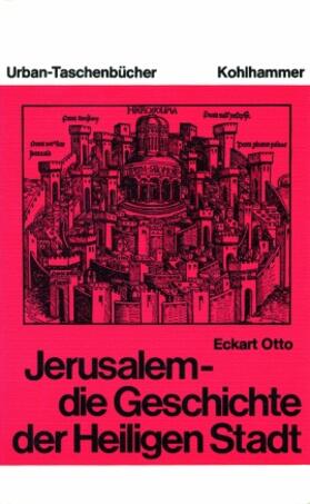 Otto | Jerusalem - die Geschichte der Heiligen Stadt | Buch | 978-3-17-005553-7 | sack.de