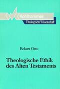 Otto |  Theologische Ethik des Alten Testaments | Buch |  Sack Fachmedien