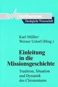 Müller / Ustorf |  Einleitung in die Missionsgeschichte | Buch |  Sack Fachmedien