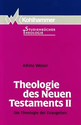 Weiser |  Theologie des Neuen Testaments II | Buch |  Sack Fachmedien