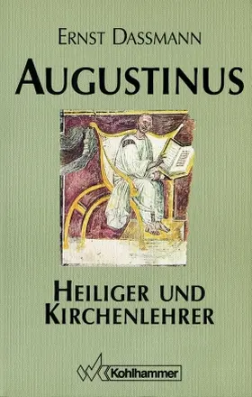 Dassmann |  Augustinus. Heiliger und Kirchenlehrer | Buch |  Sack Fachmedien