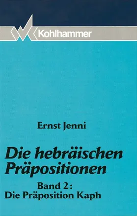 Jenni |  Die hebräischen Präpositionen 2. Die Präposition Kaph | Buch |  Sack Fachmedien