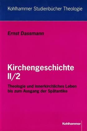 Dassmann |  Kirchengeschichte II/2 | Buch |  Sack Fachmedien