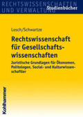 Losch / Schwartze |  Rechtswissenschaft für Gesellschaftswissenschaften | Buch |  Sack Fachmedien