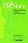 Mens-Verhulst / Schreurs / Woertman |  Töchter und Mütter: Weibliche Identität, Sexualität und Individualität | Buch |  Sack Fachmedien