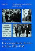 Mayer |  Die evangelische Kirche in Ulm 1918-1945 | Buch |  Sack Fachmedien