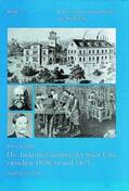Schaller |  Die Industrialisierung der Stadt Ulm zwischen 1828/34 und 1875 | Buch |  Sack Fachmedien
