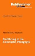Abel / Möller / Treumann |  Grundriss der Pädagogik /Erziehungswissenschaft / Einführung in die Empirische Pädagogik | Buch |  Sack Fachmedien