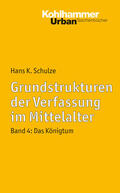 Schulze |  Schulze, H: Grundstrukturen Verfassung im MA 4 | Buch |  Sack Fachmedien