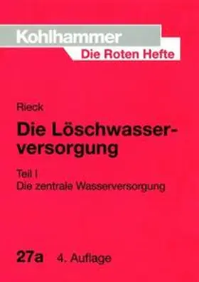 Rieck |  Die Löschwasserversorgung | Buch |  Sack Fachmedien