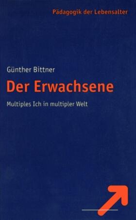 Bittner | Der Erwachsene | Buch | 978-3-17-016199-3 | sack.de