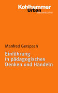 Gerspach |  Einführung in pädagogisches Denken und Handeln | Buch |  Sack Fachmedien