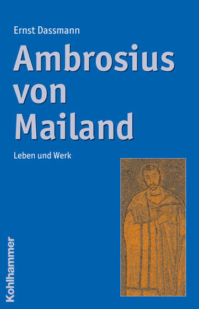 Dassmann | Ambrosius von Mailand | Buch | 978-3-17-016610-3 | sack.de