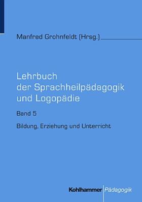 Grohnfeldt | Lehrbuch der Sprachheilpädagogik und Logopädie 5 | Buch | 978-3-17-016910-4 | sack.de