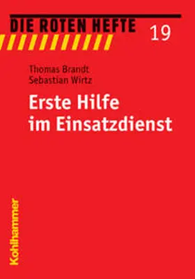 Brandt / Wirtz |  Erste Hilfe im Einsatzdienst | Buch |  Sack Fachmedien