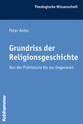 Antes | Grundriss der Religionsgeschichte | Buch | 978-3-17-016965-4 | sack.de