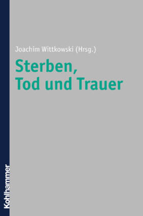Wittkowski | Sterben, Tod und Trauer | Buch | 978-3-17-017189-3 | sack.de