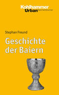 Freund |  Geschichte der Baiern | Buch |  Sack Fachmedien