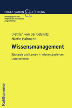 von der Oelsnitz / Hahmann | Wissensmanagement in Organisationen | Buch | 978-3-17-017239-5 | sack.de