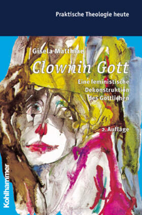 Matthiae |  Clownin Gott | Buch |  Sack Fachmedien