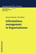 Gabriel / Beier |  Informationsmanagement in Organisationen | Buch |  Sack Fachmedien