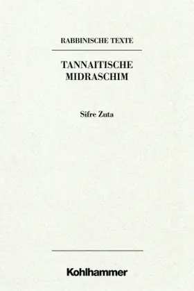 Börner-Klein |  Rabbinische Texte, Zweite Reihe: Tannaitische Midraschim. Band III A: Sifre Zuta | Buch |  Sack Fachmedien