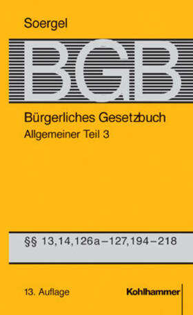 Soergel / Marly / Siebert | Bürgerliches Gesetzbuch / BGB (13. A.). Allgemeiner Teil 3 | Buch | 978-3-17-017503-7 | sack.de