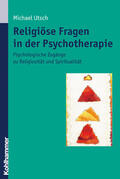 Utsch |  Religiöse Fragen in der Psychotherapie | Buch |  Sack Fachmedien