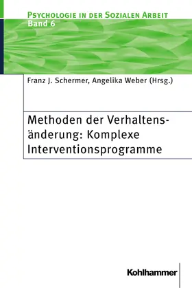 Schermer / Weber |  Methoden der Verhaltensänderung: Komplexe Interventionsprogramme | Buch |  Sack Fachmedien