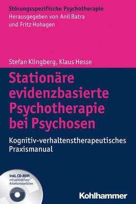 Klingberg / Hesse | Stationäre evidenzbasierte Psychotherapie bei Psychosen | Buch | 978-3-17-017616-4 | sack.de