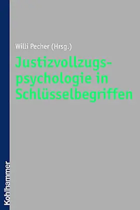 Pecher |  Justizvollzugspsychologie in Schlüsselbegriffen | Buch |  Sack Fachmedien