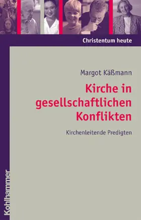 Kässmann / Käßmann | Kirche in gesellschaftlichen Konflikten | Buch | 978-3-17-017901-1 | sack.de