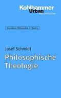 Schmidt |  Philosophische Theologie | Buch |  Sack Fachmedien