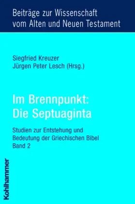 Kreuzer / Lesch |  Im Brennpunkt: Die Septuaginta | Buch |  Sack Fachmedien