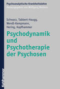 Schwarz / Trappert-Haugg / Tabbert-Haugg |  Psychodynamik und Psychotherapie der Psychosen | Buch |  Sack Fachmedien
