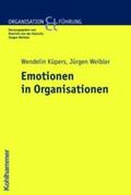 Küpers / Weibler |  Emotionen in Organisationen | Buch |  Sack Fachmedien