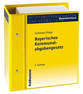 Schieder / Happ / Engelbrecht |  Bayerisches Kommunalabgabengesetz | Loseblattwerk |  Sack Fachmedien