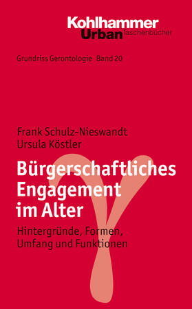 Schulz-Nieswandt / Köstler | Bürgerschaftliches Engagement im Alter | Buch | 978-3-17-018209-7 | sack.de