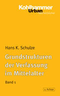 Schulze |  Grundstrukturen der Verfassung im Mittelalter 1 | Buch |  Sack Fachmedien