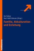 Fuhrer / Uslucan |  Familie, Akkulturation und Erziehung | Buch |  Sack Fachmedien