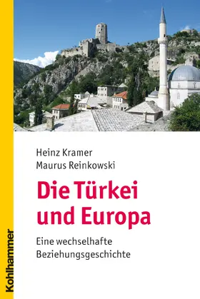 Kramer / Reinkowski |  Die Türkei und Europa | Buch |  Sack Fachmedien