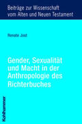 Jost |  Gender, Sexualität und Macht in der Anthropologie des Richterbuches | Buch |  Sack Fachmedien