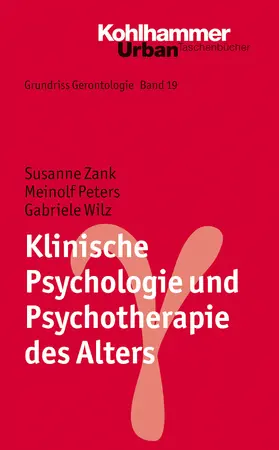 Zank / Peters / Wilz |  Klinische Psychologie und Psychotherapie des Alters | Buch |  Sack Fachmedien