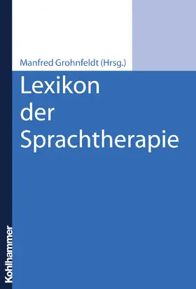Grohnfeldt |  Lexikon der Sprachtherapie | Buch |  Sack Fachmedien