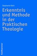 Klein |  Erkenntnis und Methode in der Praktischen Theologie | Buch |  Sack Fachmedien