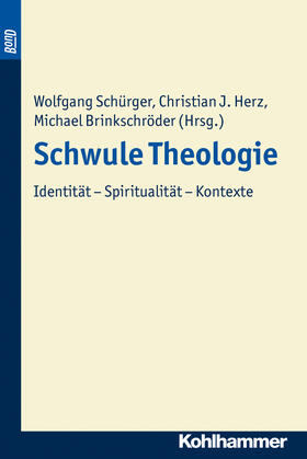 Schürger / Herz / Brinkschröder | Schwule Theologie. BonD | Buch | 978-3-17-018885-3 | sack.de