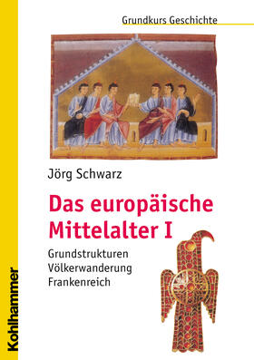 Schwarz | Das europäische Mittelalter | Buch | 978-3-17-018972-0 | sack.de