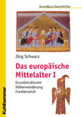 Schwarz |  Das europäische Mittelalter | Buch |  Sack Fachmedien